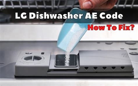 lg dishwasher error ae|How to Fix the LG Dishwasher AE Error Code